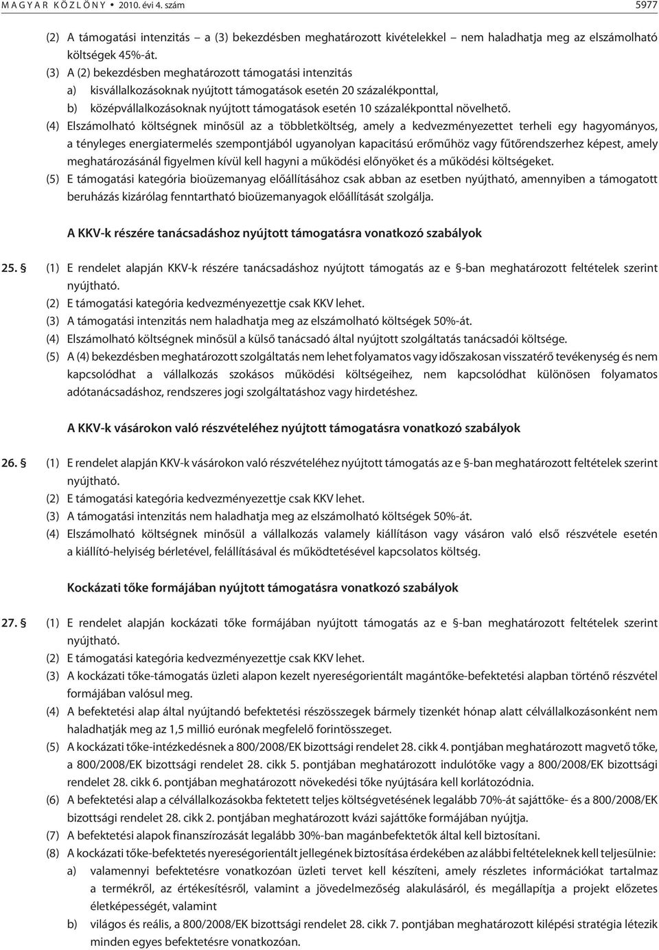 százalékponttal növelhetõ.