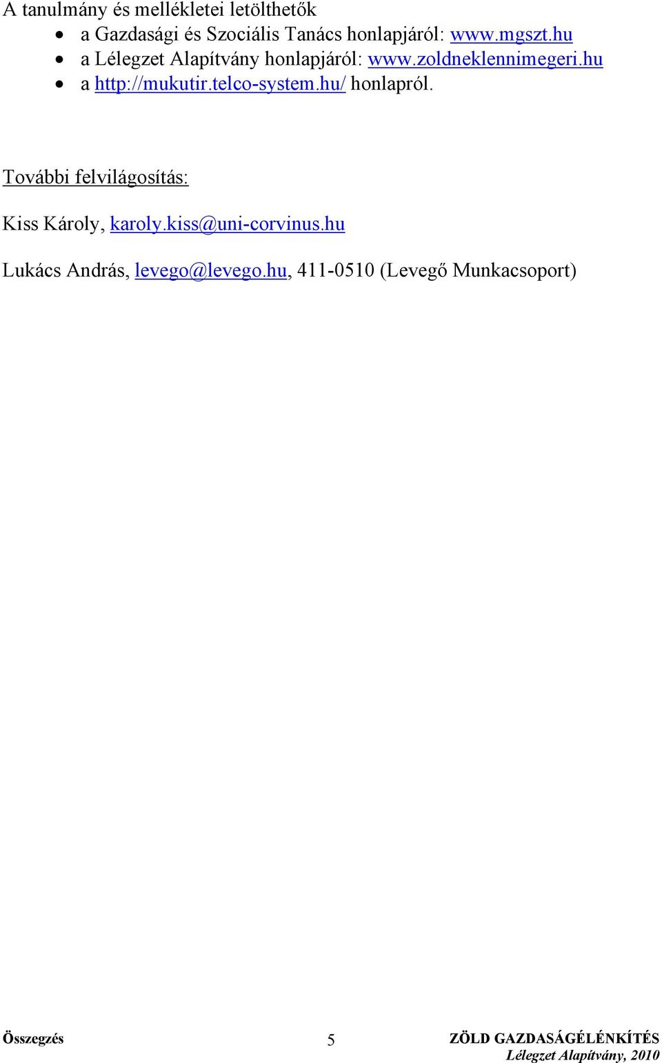 hu a http://mukutir.telco-system.hu/ honlapról.