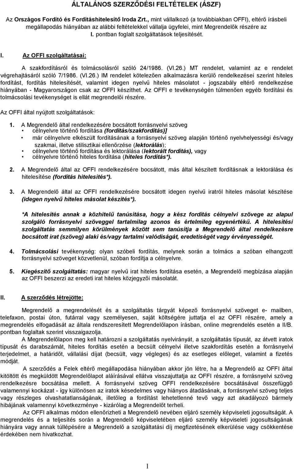 I. Az OFFI szolgáltatásai: A szakfordításról és tolmácsolásról szóló 24/1986. (VI.26.