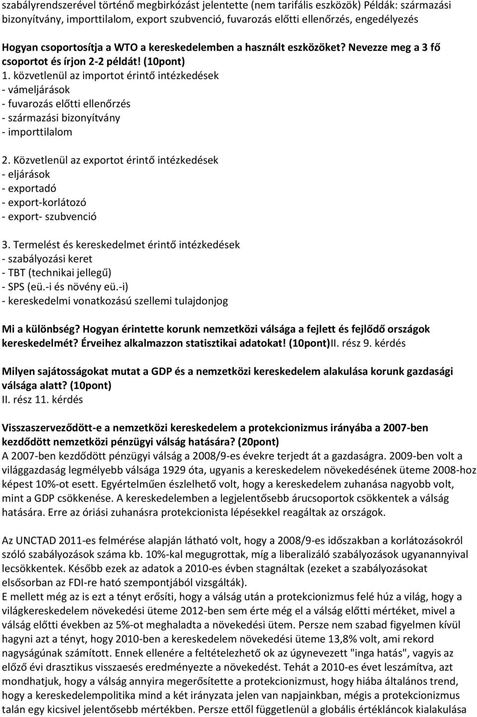 közvetlenül az importot érintő intézkedések - vámeljárások - fuvarozás előtti ellenőrzés - származási bizonyítvány - importtilalom 2.