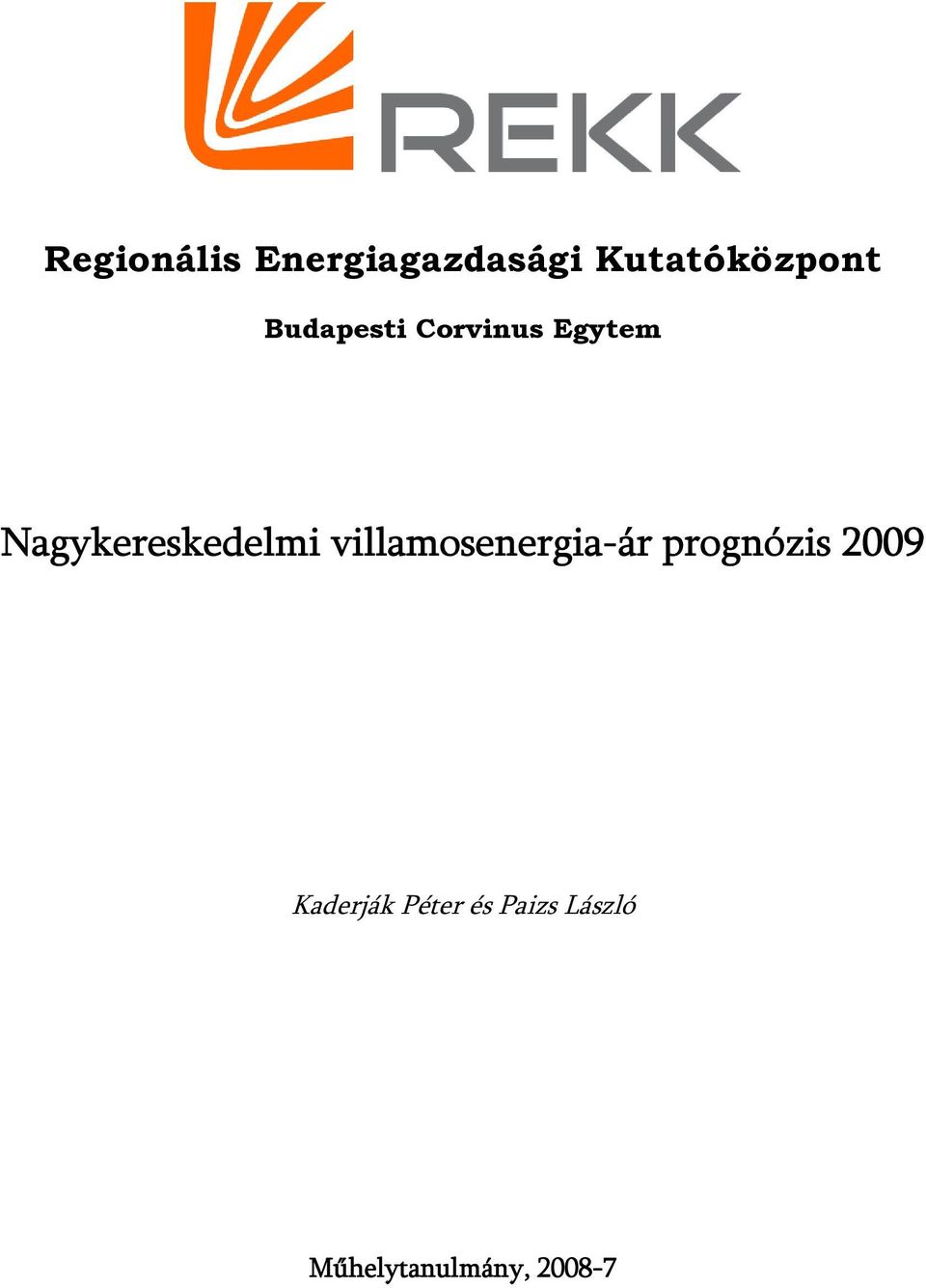 villamosenergia-ár prognózis 2009 Kaderják