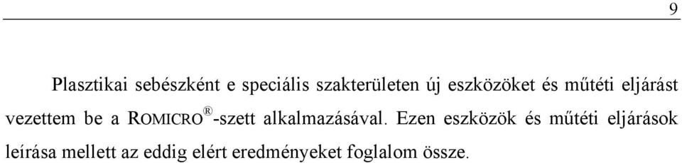 -szett alkalmazásával.