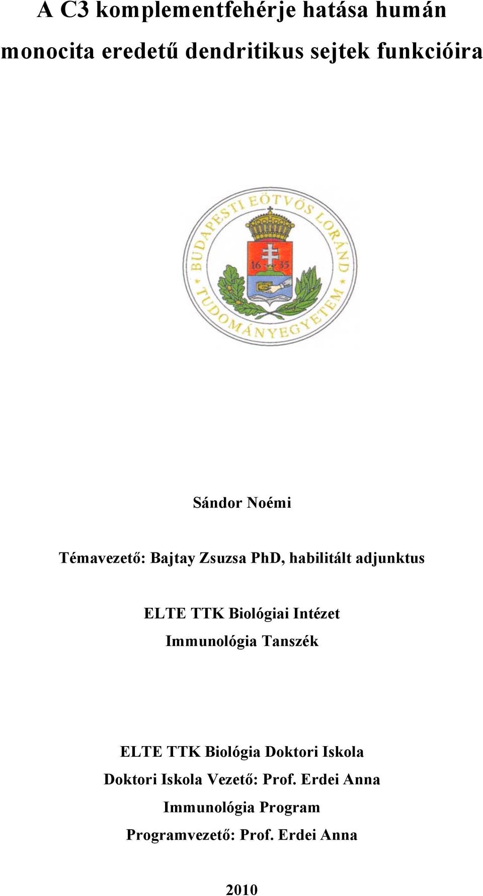 TTK Biológiai Intézet Immunológia Tanszék ELTE TTK Biológia Doktori Iskola