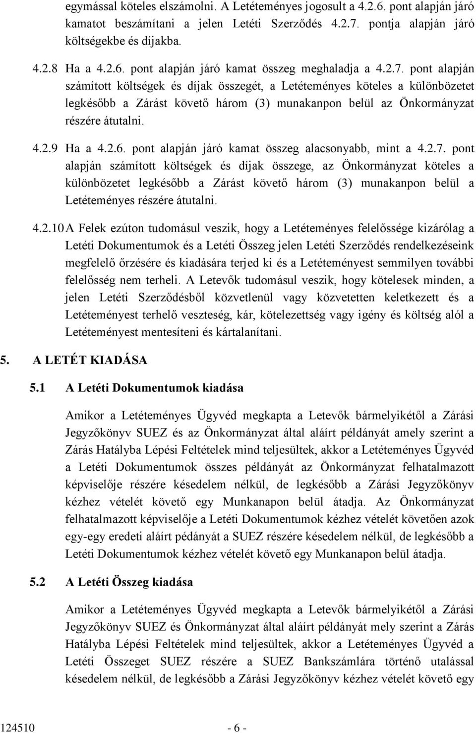 pont alapján járó kamat összeg alacsonyabb, mint a 4.2.7.