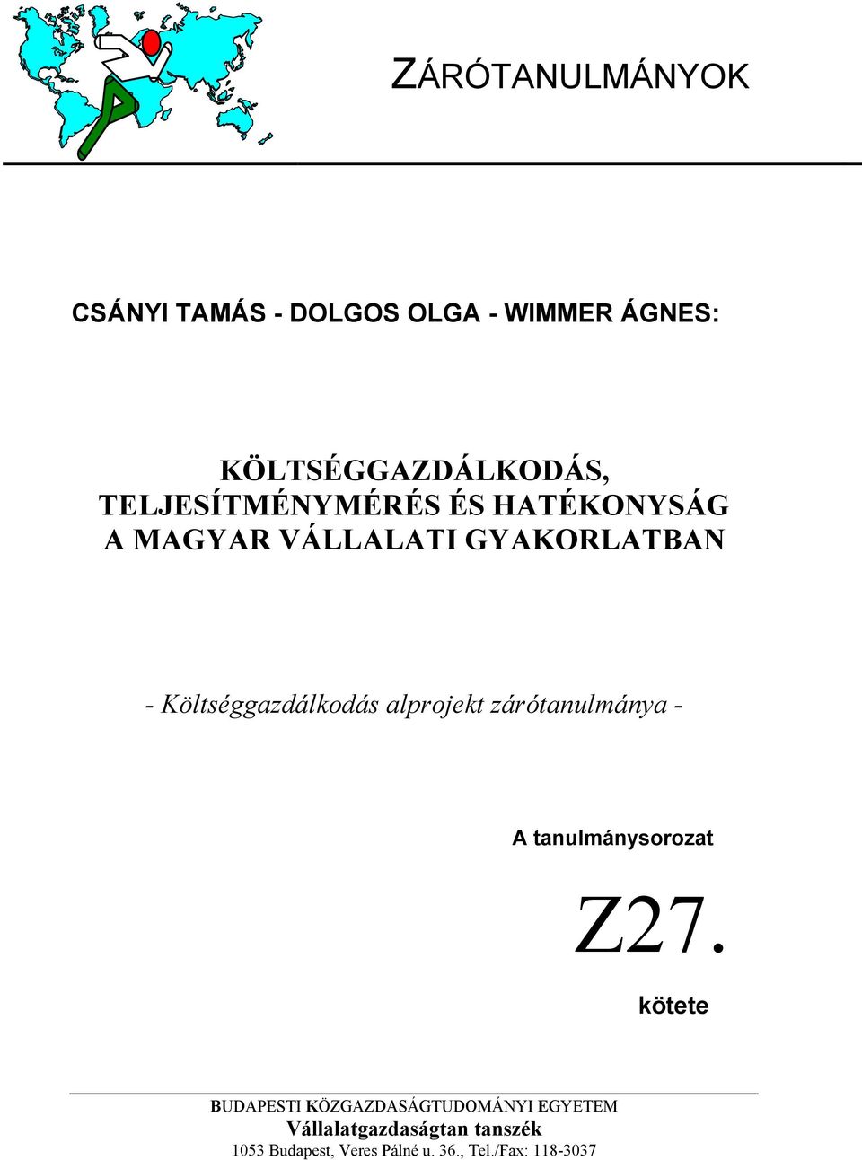 alprojekt zárótanulmánya - A tanulmánysorozat Z27.