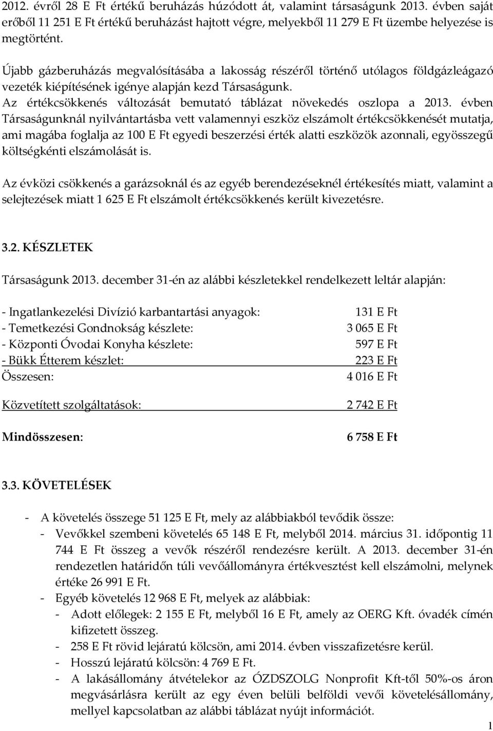 Az értékcsökkenés változását bemutató táblázat növekedés oszlopa a 213.