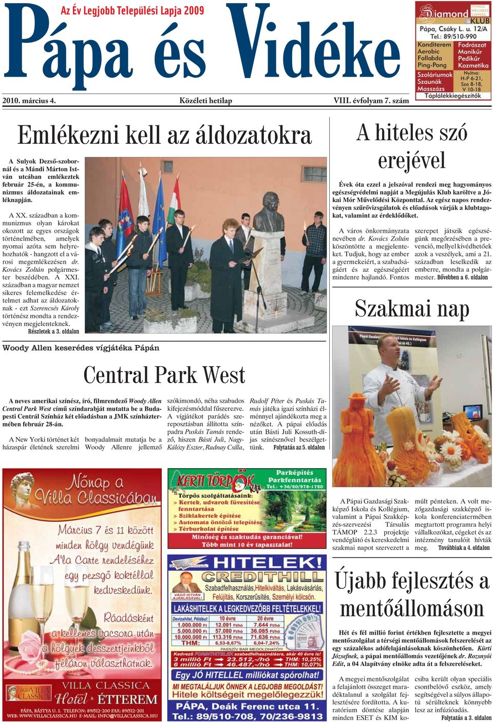 században a kommunizmus olyan károkat okozott az egyes országok történelmében, amelyek nyomai azóta sem helyrehozhatók - hangzott el a városi megemlékezésen dr. Kovács Zoltán polgármester beszédében.