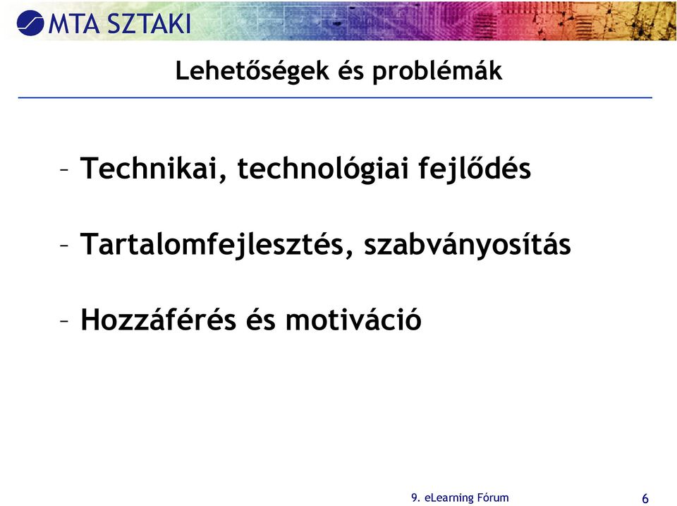 Tartalomfejlesztés, szabványosítás