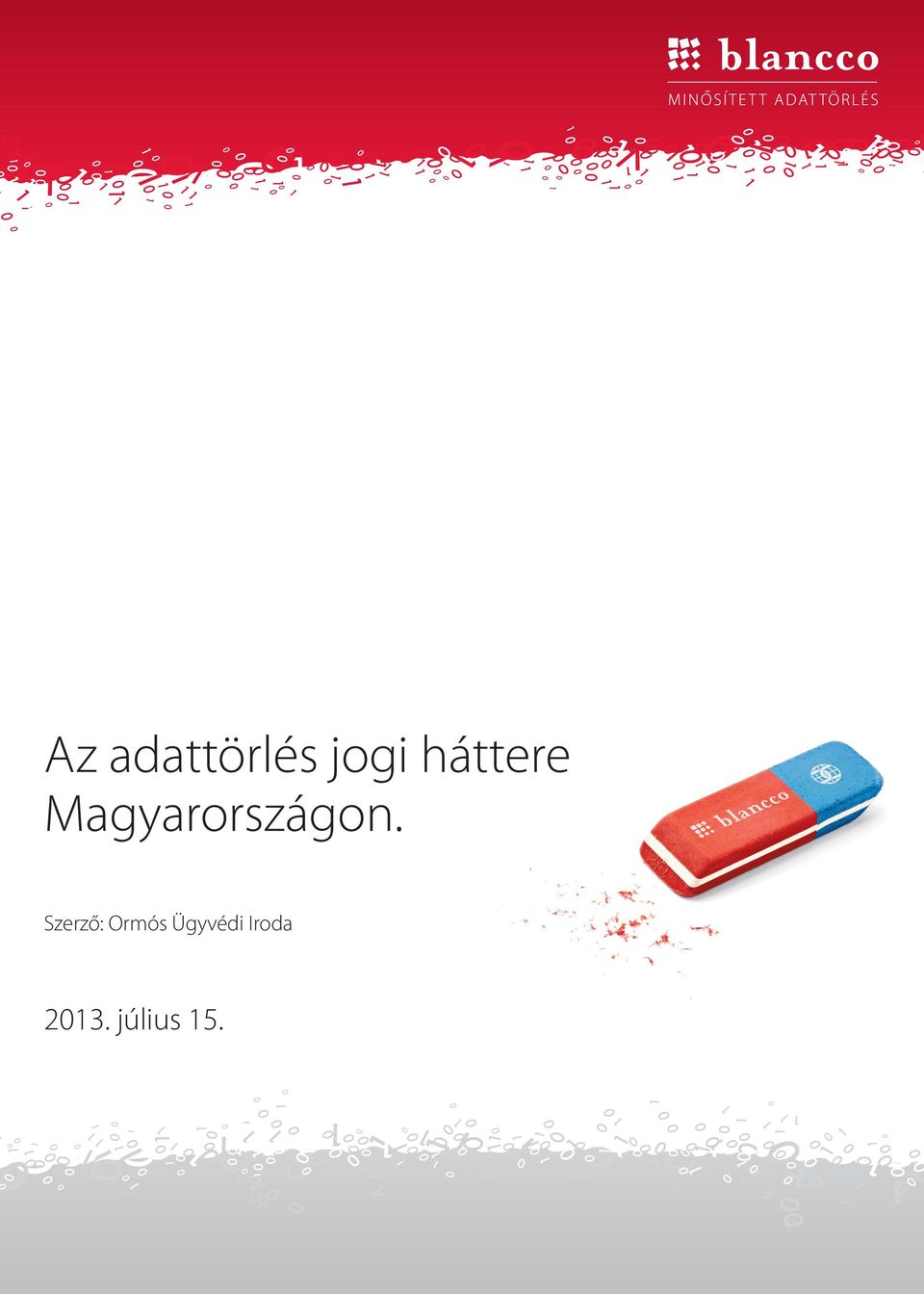 Szerző: Ormós Ügyvédi Iroda 2013.