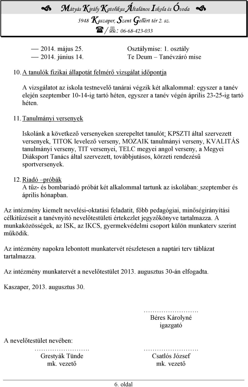 április 23-25-ig tartó héten. 11.