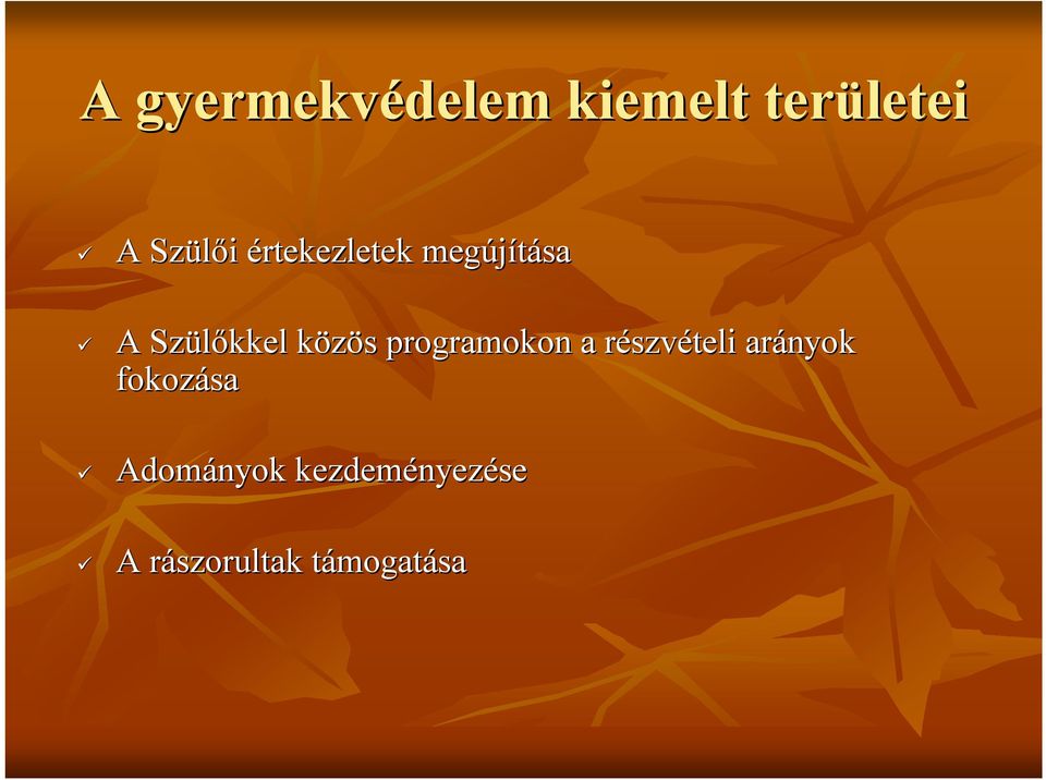programokon a részvr szvételi arányok fokozása
