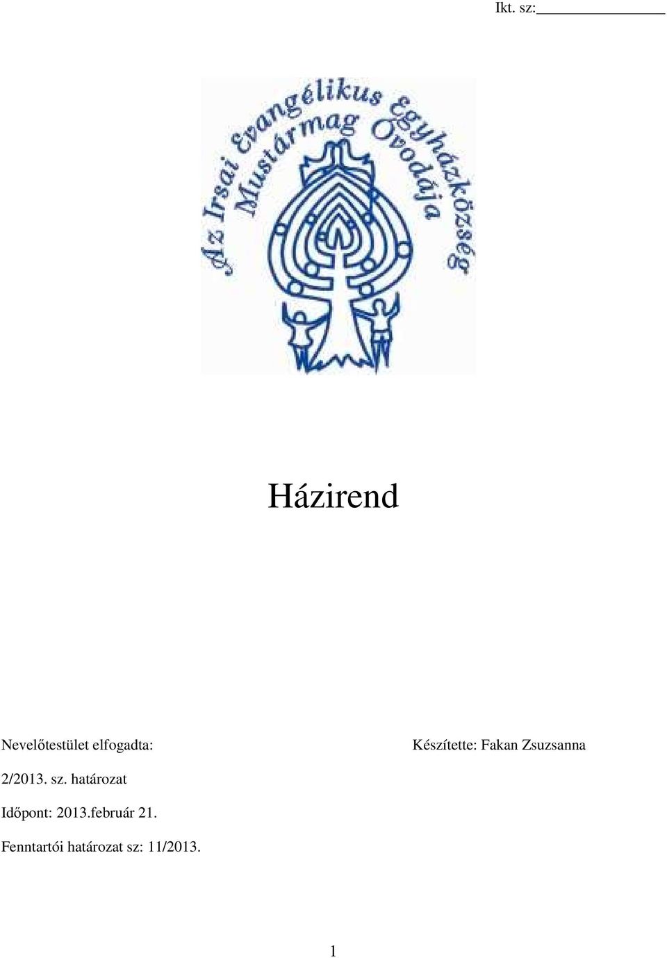 2/2013. sz. határozat Idıpont: 2013.