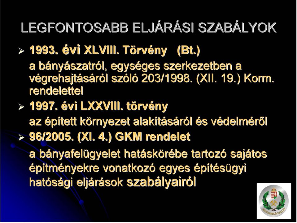(XII. 19.) Korm. rendelettel 1997. évi LXXVIII.