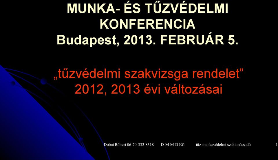 tűzvédelmi szakvizsga rendelet 2012, 2013 évi