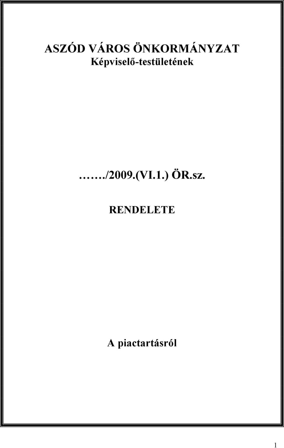 Képviselı-testületének.