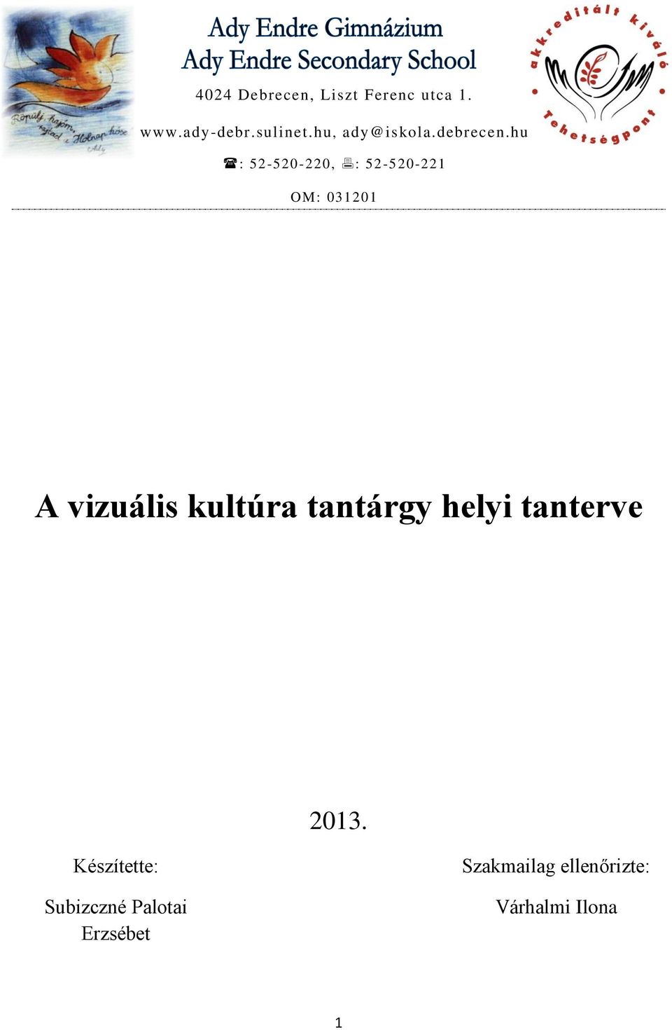 hu : 52-520-220, : 52-520-221 OM: 031201 A vizuális kultúra