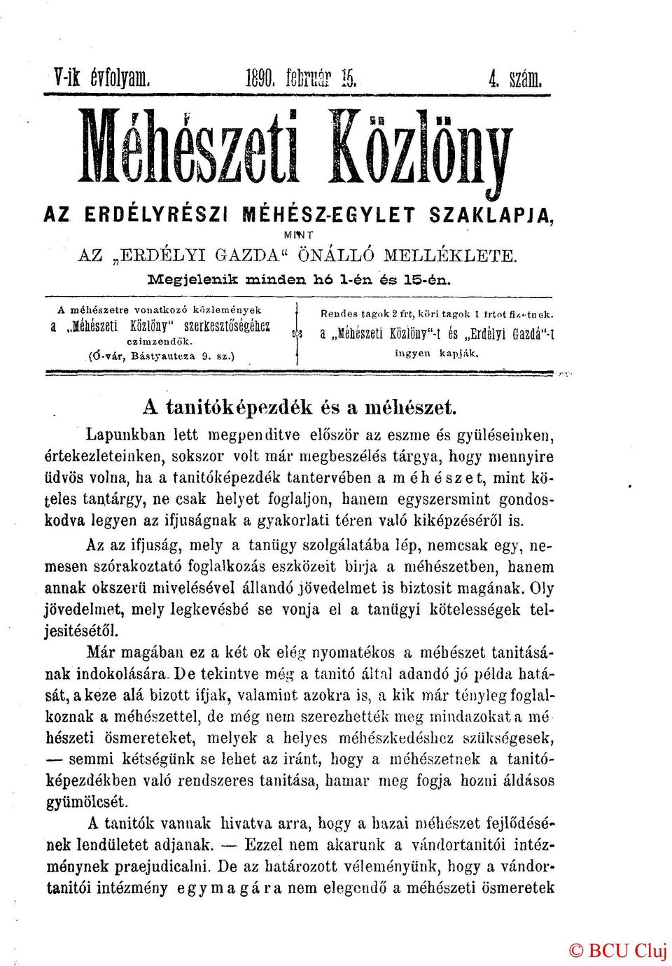 a Méhészeti Közi8ny"-t és Eraélyi Gazdá"-t ingyen kapják. A tanítók épezdék és a méhészet.