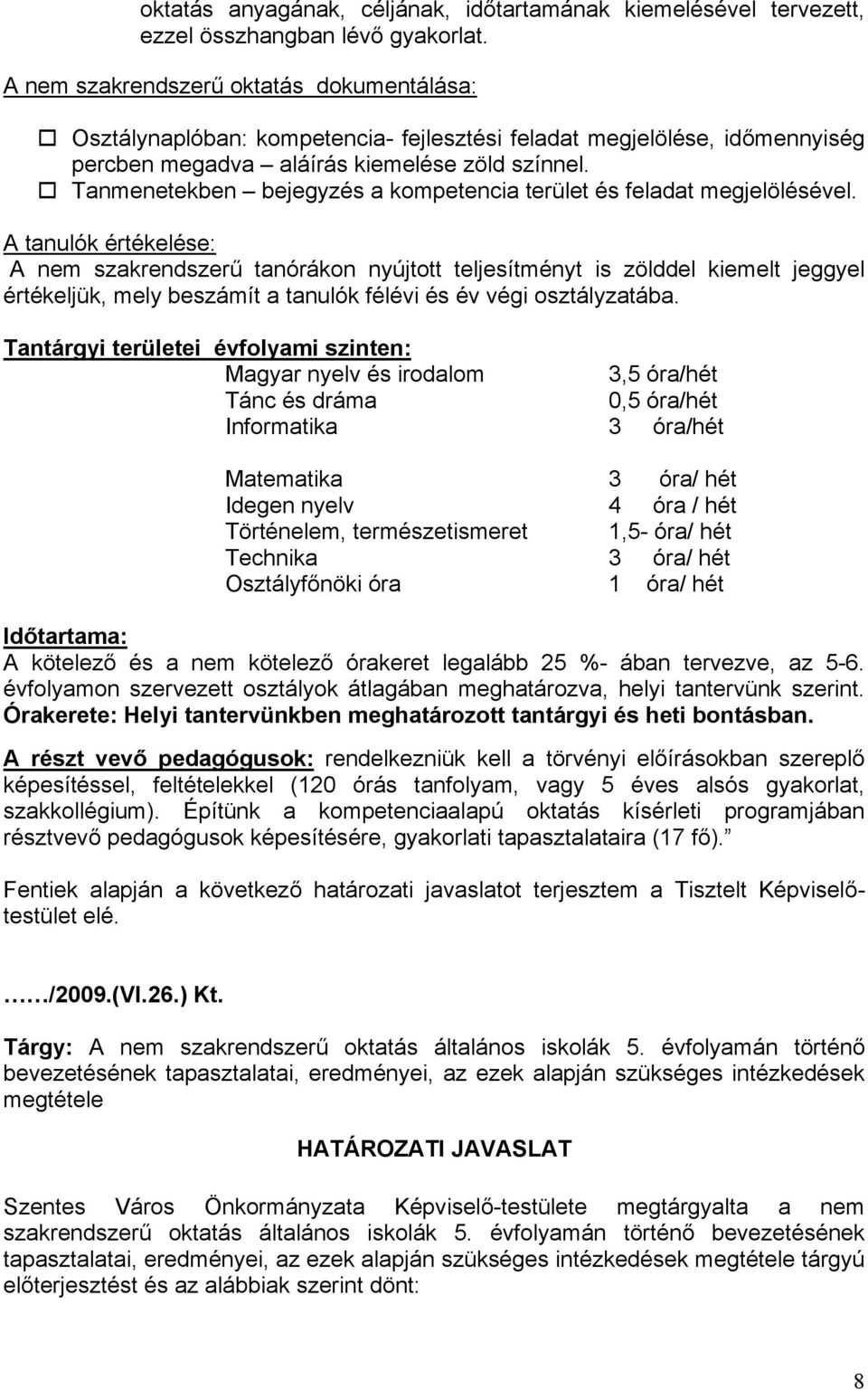 Tanmenetekben bejegyzés a kompetencia terület és feladat megjelölésével.