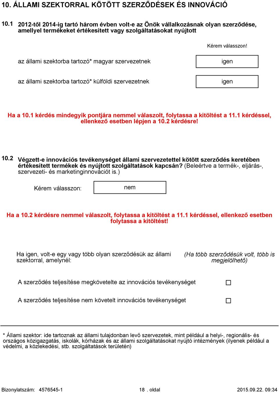 az állami szektorba tartozó* külföldi szervezetnek Ha a 10.