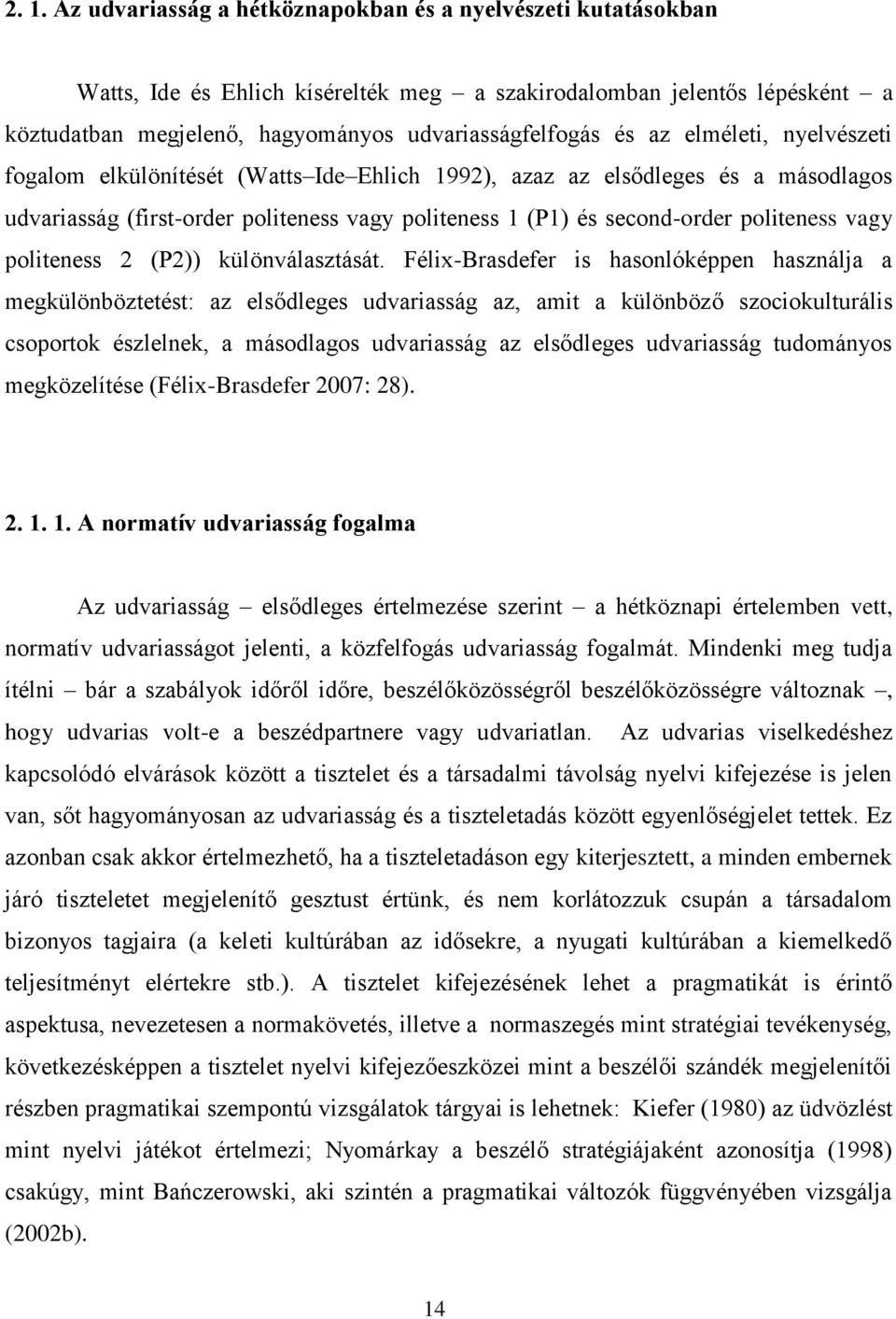 vagy politeness 2 (P2)) különválasztását.