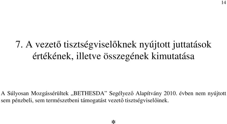 Mozgássérültek BETHESDA Segélyező Alapítvány 2010.