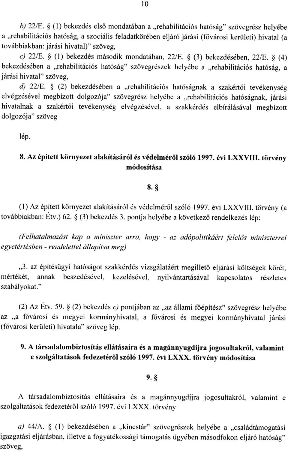 hivatal) szöveg, c) 22/E. (1) bekezdés második mondatában, 22/E. (3) bekezdésében, 22/E.