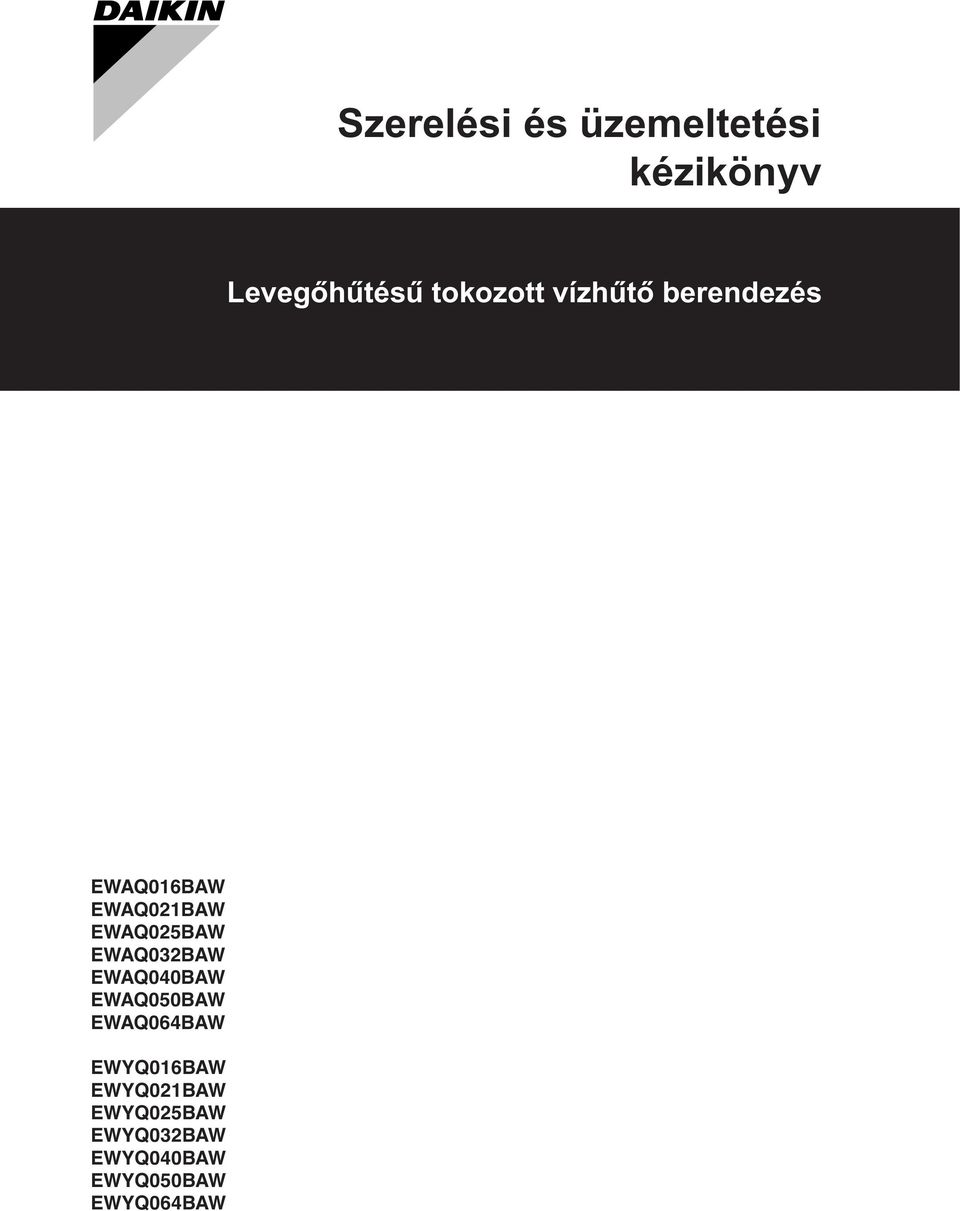 EWAQ040BAW EWAQ050BAW EWAQ064BAW EWYQ06BAW