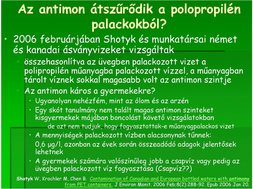 sokkal magasabb volt az antimon szintje Az antimon káros a gyermekekre?