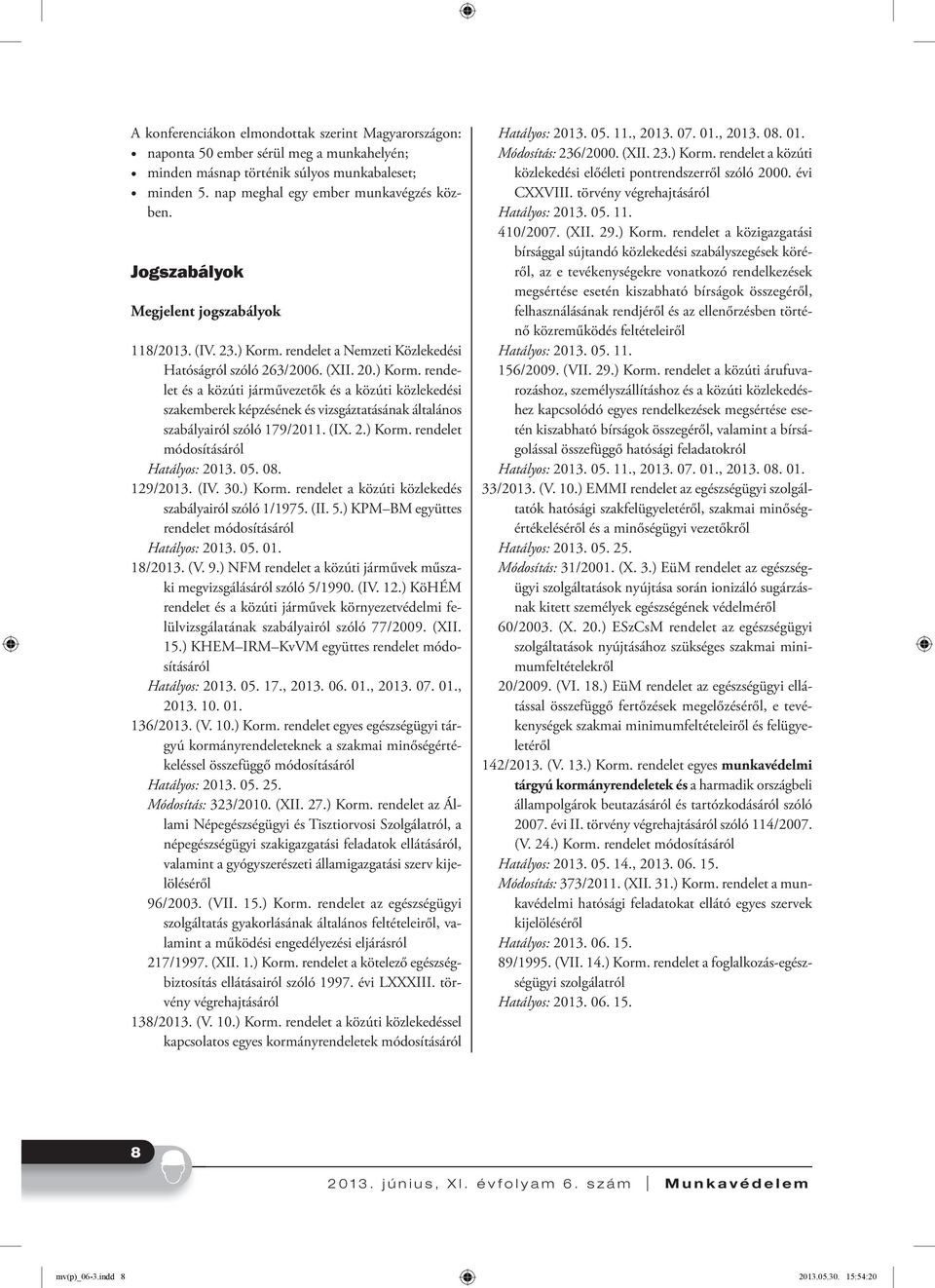 rendelet a Nemzeti Közleke dési Hatóságról szóló 263/2006. (XII. 20.) Korm.