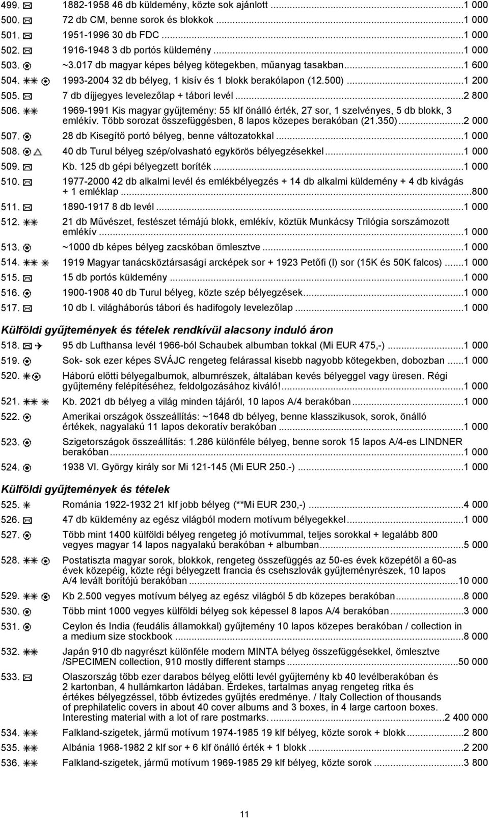 1969-1991 Kis magyar gyűjtemény: 55 klf önálló érték, 27 sor, 1 szelvényes, 5 db blokk, 3 emlékív. Több sorozat összefüggésben, 8 lapos közepes berakóban (21.350)...2 000 507.