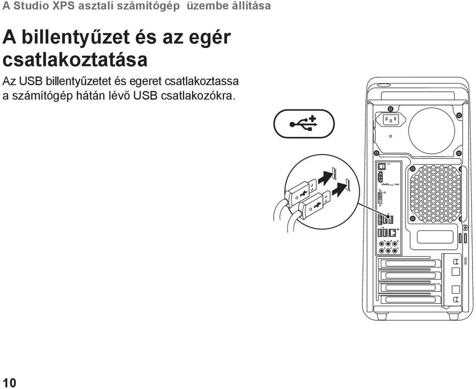 csatlakoztatása Az USB billentyűzetet és