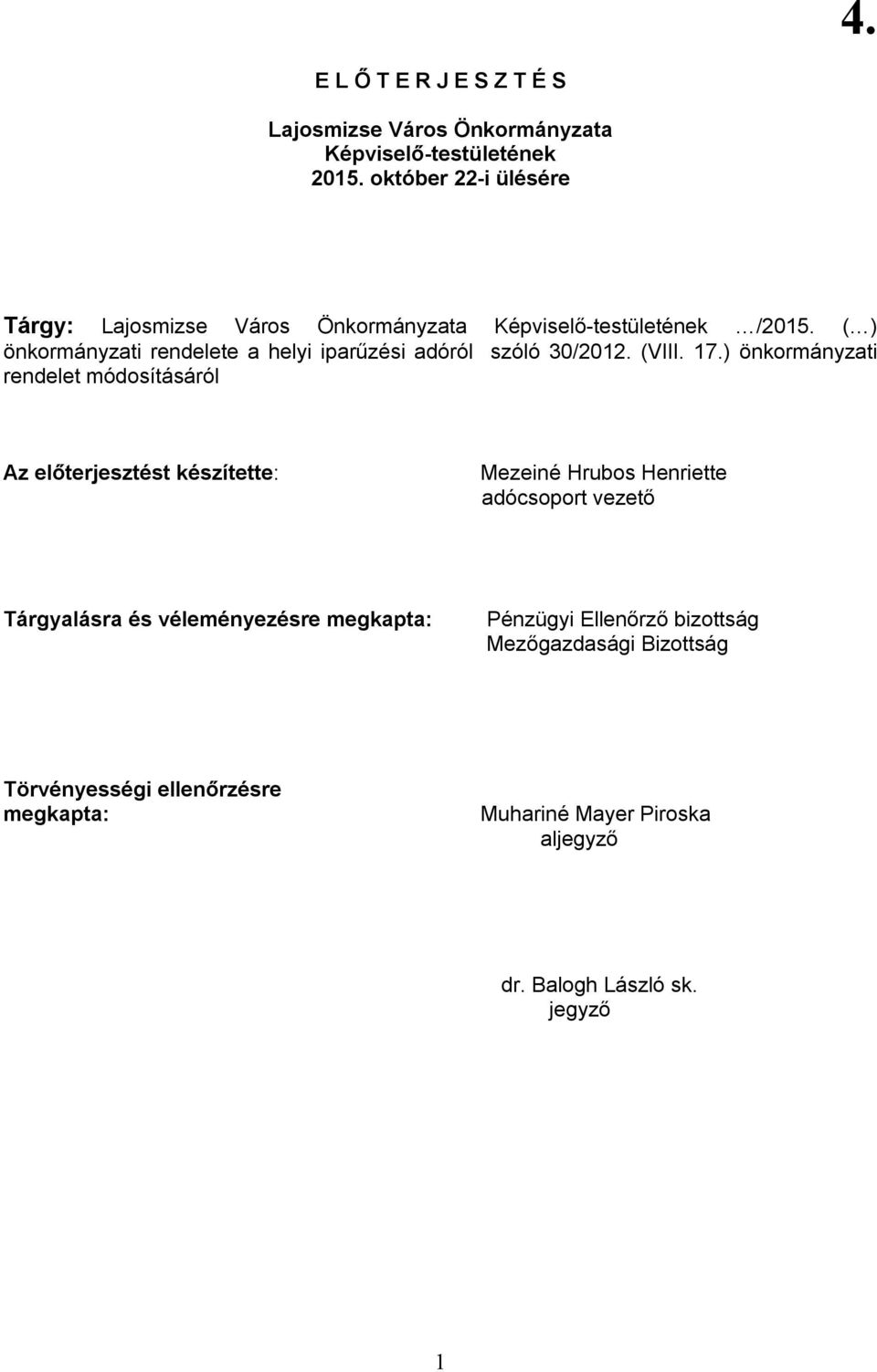 ( ) önkormányzati rendelete a helyi iparűzési adóról szóló 30/2012. (VIII. 17.