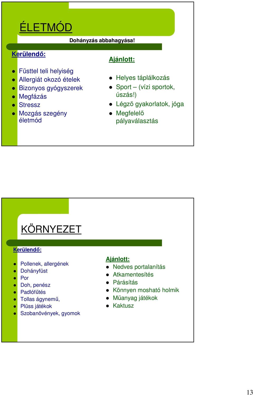 Ajánlott: Helyes táplálkozás Sport (vízi sportok, úszás!