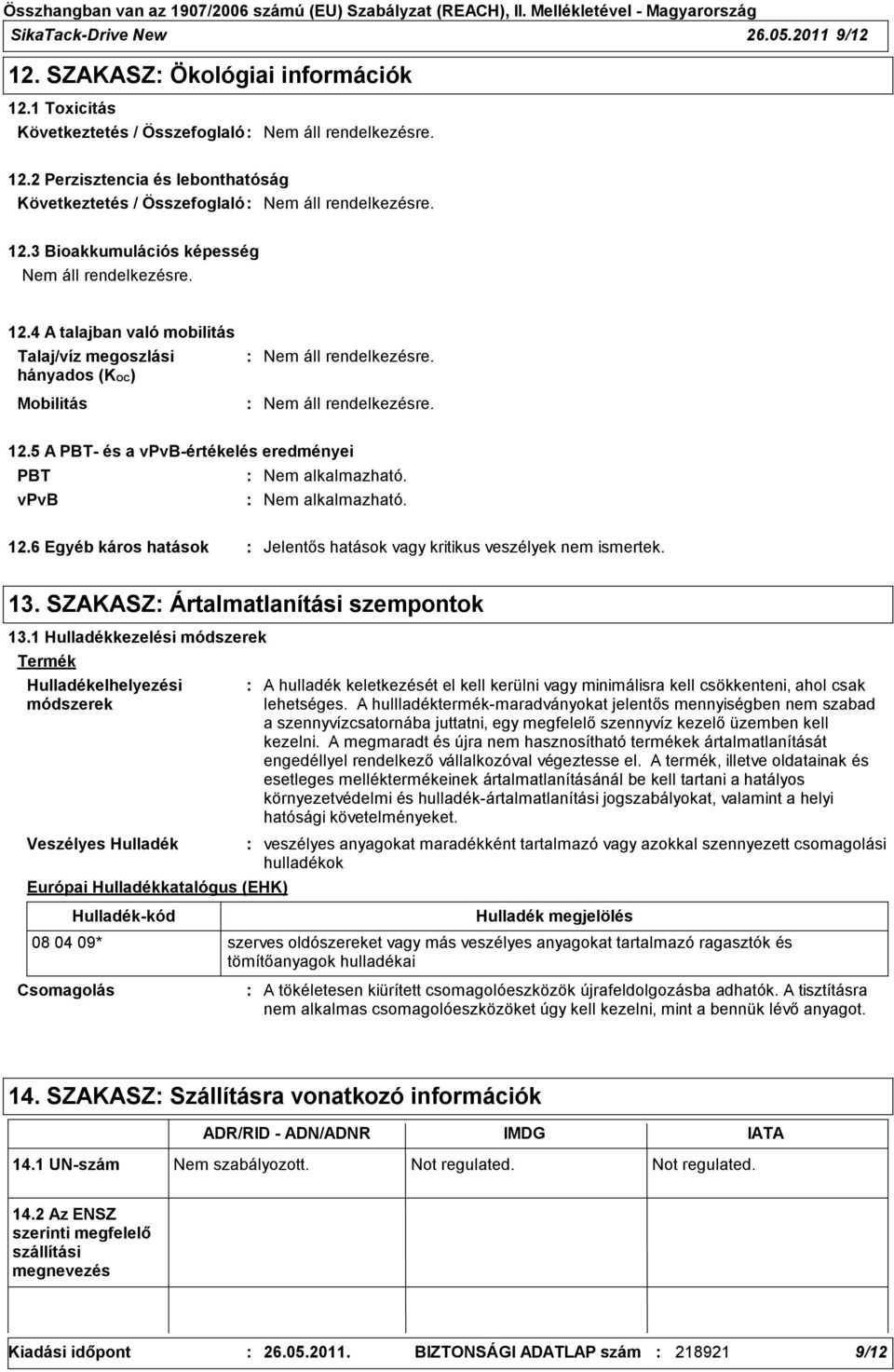 13. SZAKASZ Ártalmatlanítási szempontok 13.