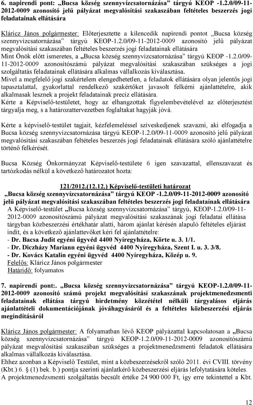 község szennyvízcsatornázása tárgyú KEOP-1.2.