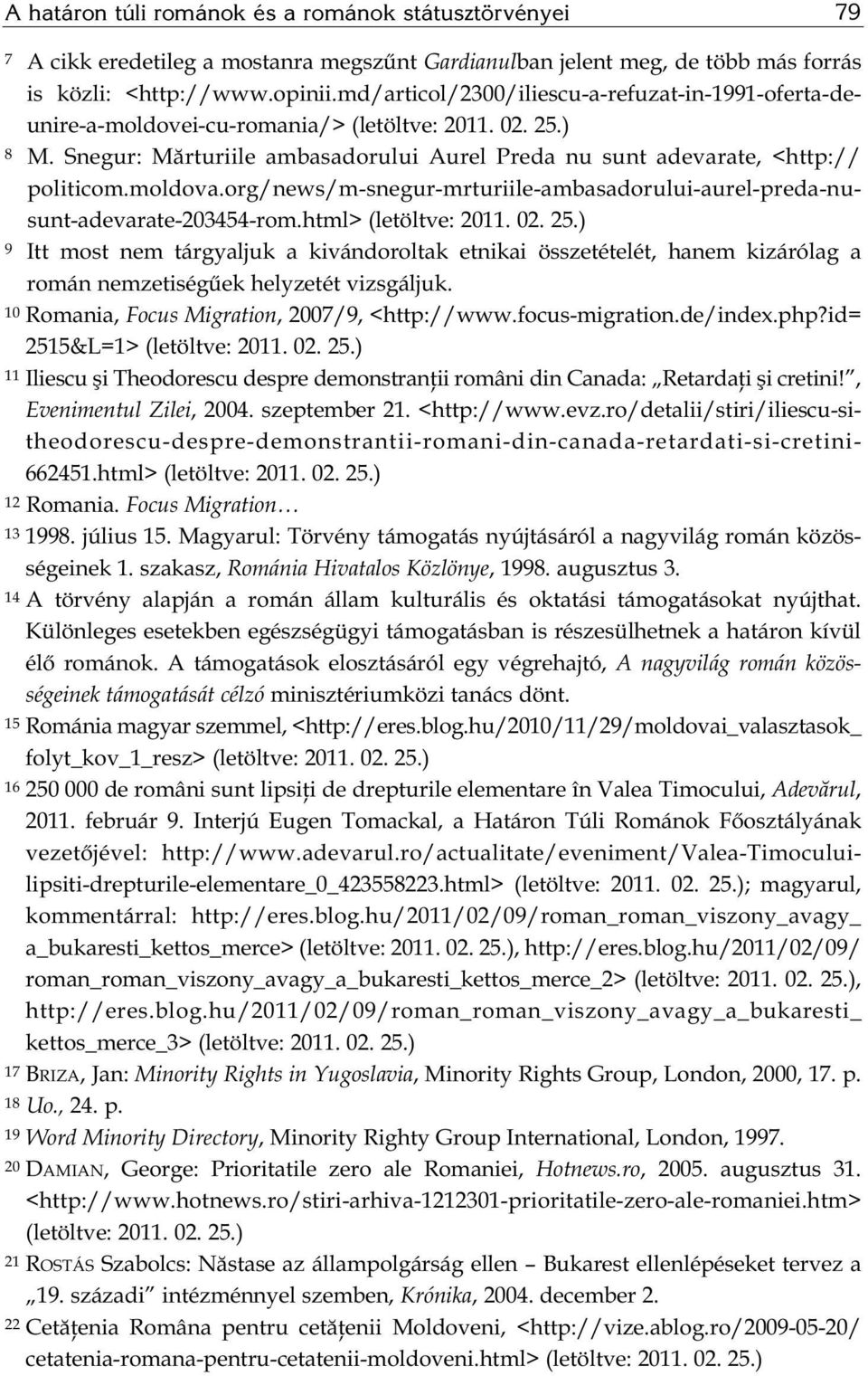 org/news/m-snegur-mrturiile-ambasadorului-aurel-preda-nusunt-adevarate-203454-rom.