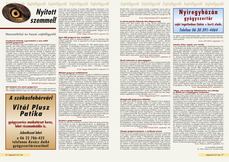 megfázás ellen, ami egy ausztrál kutatás szerint veszélyes lehet az egészségükre.