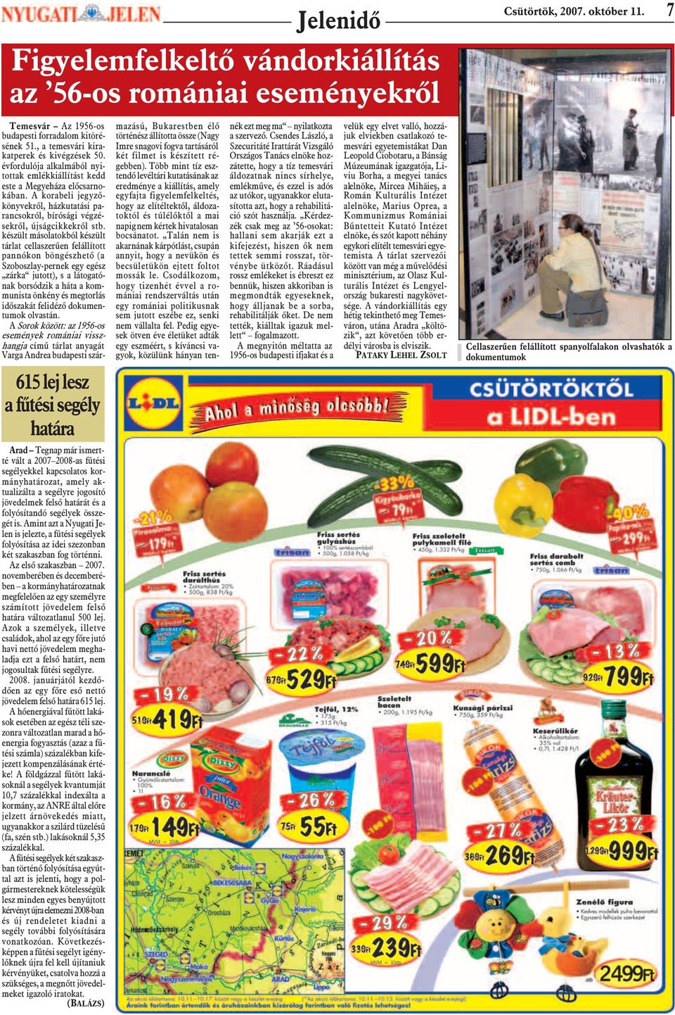 A korabeli jegyzõkönyvekrõl, házkutatási parancsokról, bírósági végzésekrõl, újságcikkekrõl stb.