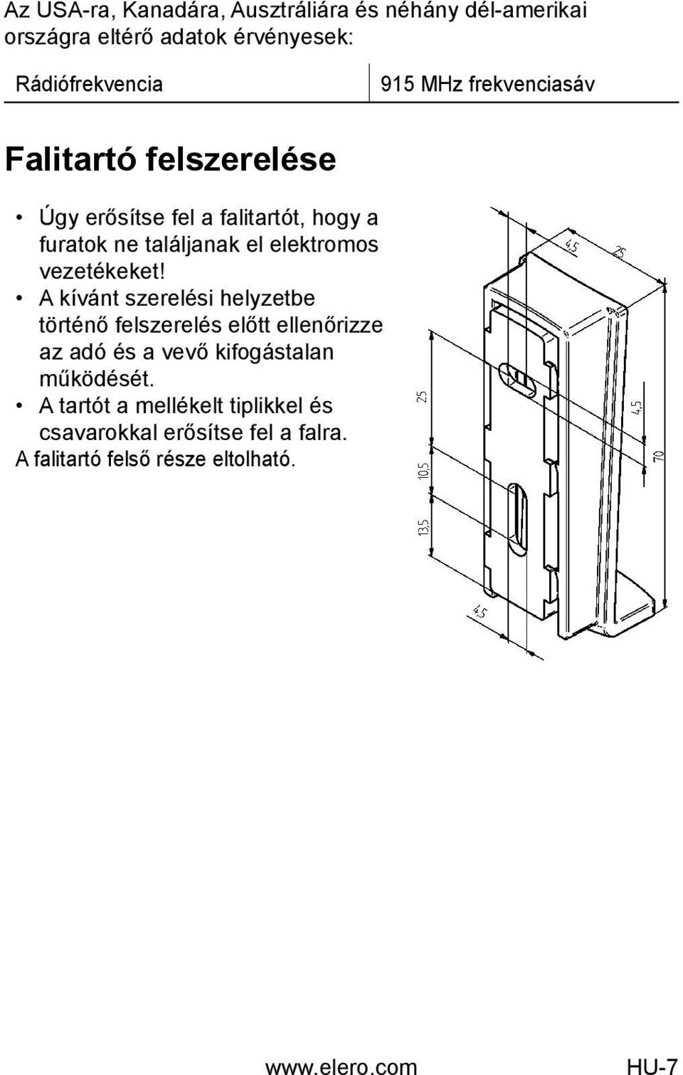 találjanak el elektromos vezetékeket!