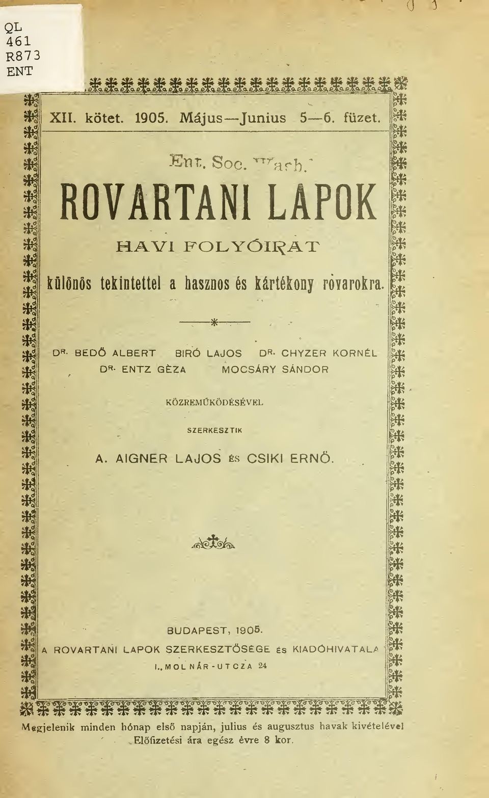 Oá *3 * D«BEDÖ ALBERT BÍRÓ LAJOS D«- CHYZER KORNÉL D«- ENTZ GÉZA MOCSÁRY SÁNDOR &» KÖZREMKÖDÉSÉVEL ÉR SZERKESZTIK A. AIGNER LAJOS és CSÍKI ERN.