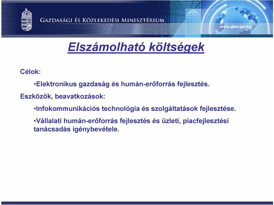 Eszközök, beavatkozások: Infokommunikációs technológia és