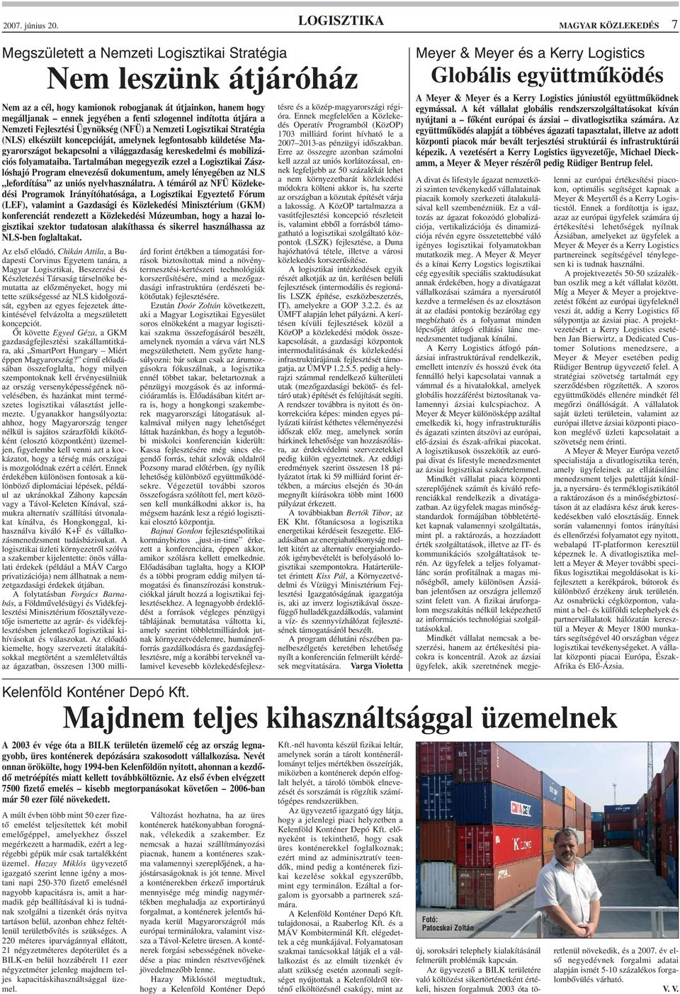 világgazdaság kereskedelmi és mobilizációs folyamataiba.