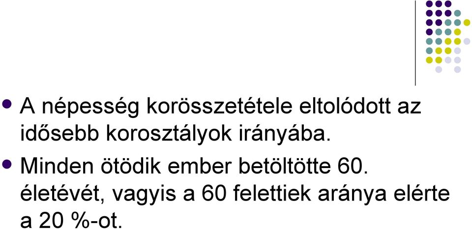 Minden ötödik ember betöltötte 60.