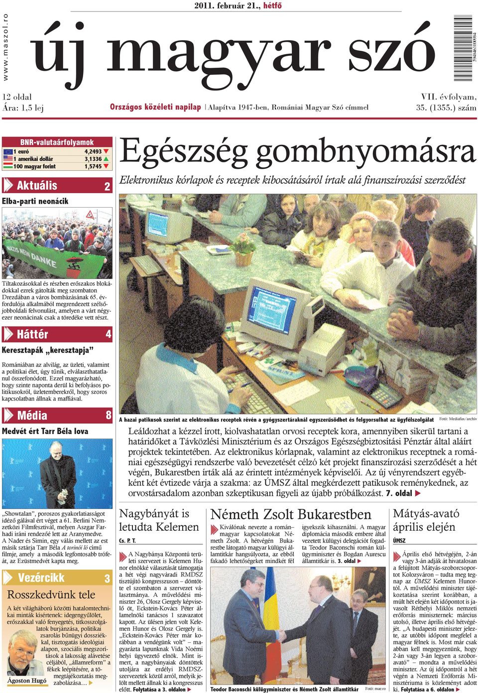 alá finanszírozási szerzõdést Tiltakozásokkal és részben erõszakos blokádokkal ezrek gátolták meg szombaton Drezdában a város bombázásának 65.