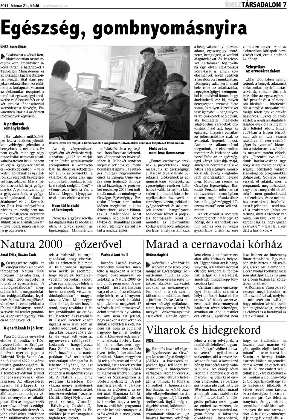 Országos Egészségbiztosítási Pénztár által aláírt projektek tekintetében.