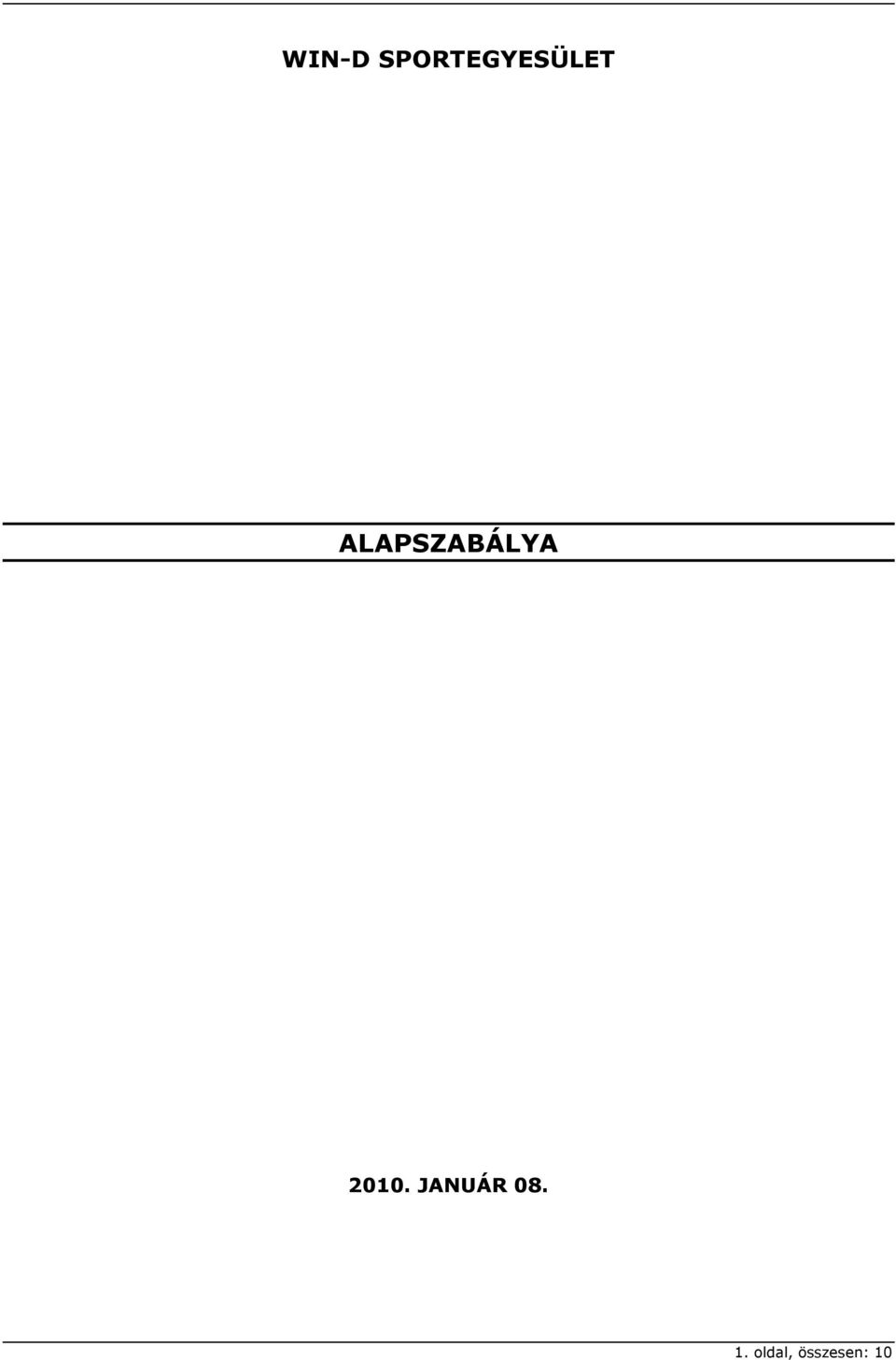 ALAPSZABÁLYA 2010.