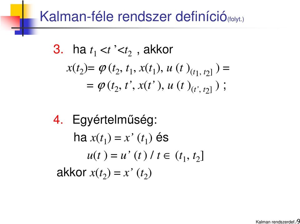 t2] ) = = ϕ (t 2, t, x(t ), u (t ) (t, t 2] ) ; 4.