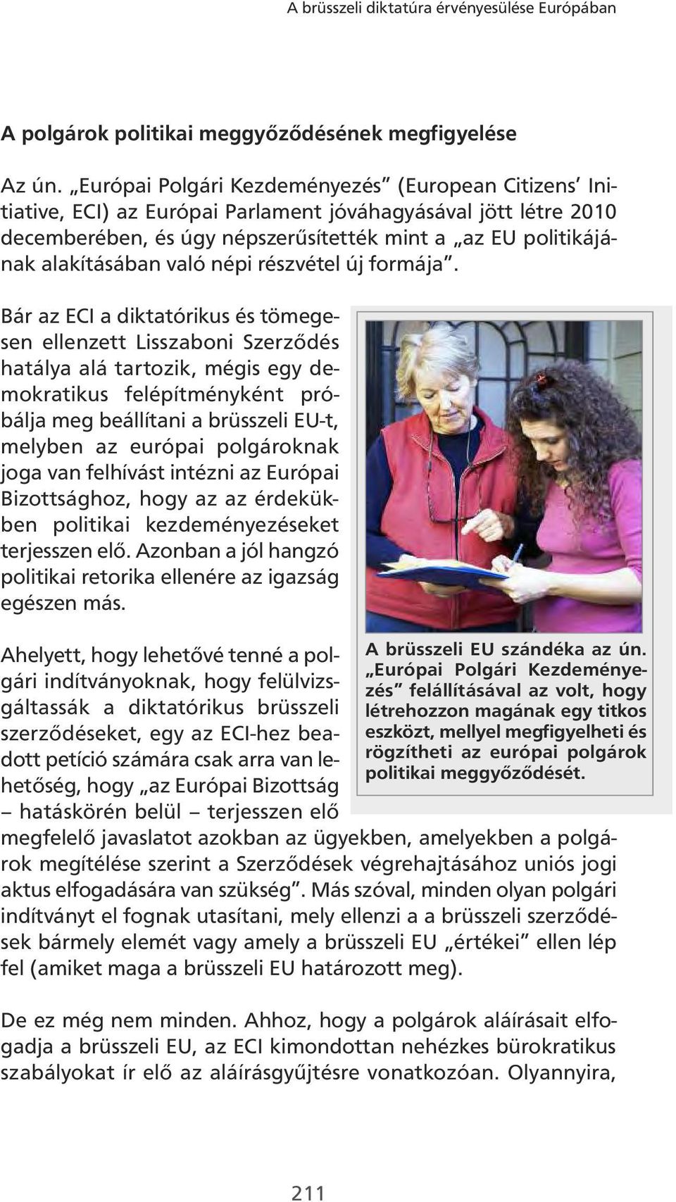 való népi részvétel új formája.