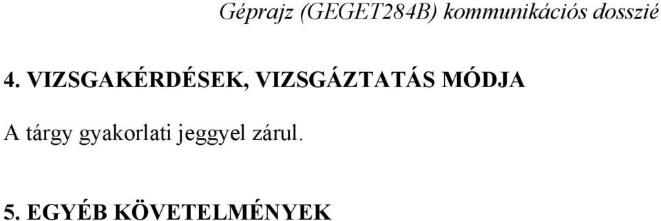 tárgy gyakorlati