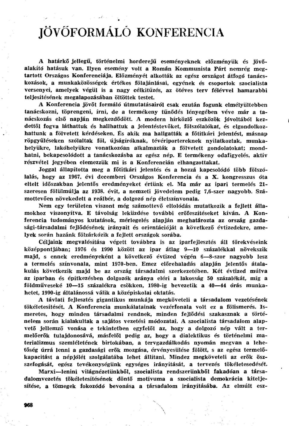 félévvel hamarabbi teljesítésének megalapozásában öltöttek testet.